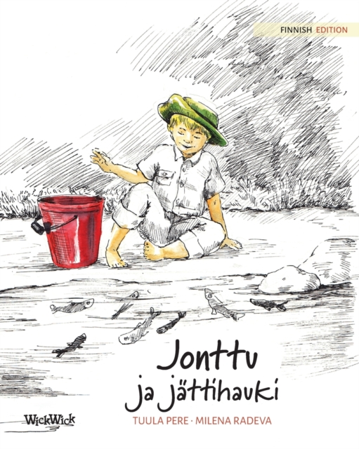 Jonttu ja jattihauki : Finnish Edition of "Jonty and the Giant Pike", Paperback / softback Book