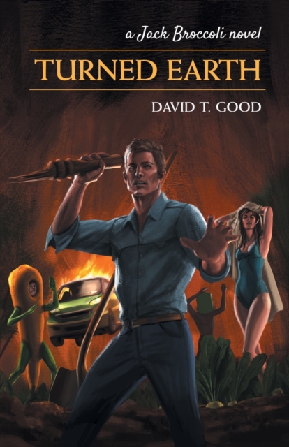 Turned Earth : A Jack Broccoli Novel, Paperback / softback Book