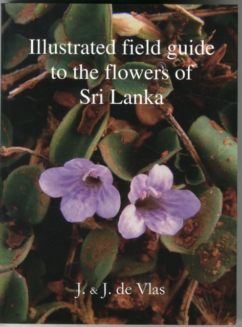 Illustrated Field Guide to the Flowers of Sri Lanka, Paperback / softback Book