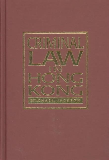 Criminal Law in Hong Kong, Hardback Book