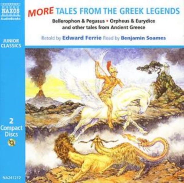 More Tales from the Greek Legends : Bellerophon and The Chimera, Orpheus and Eurydice, Narcissus and Echo and Other Tales, CD-Audio Book