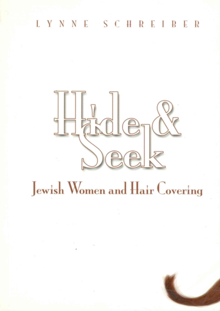 Hide and Seek : Jewish Women and Hair Covering, Paperback / softback Book