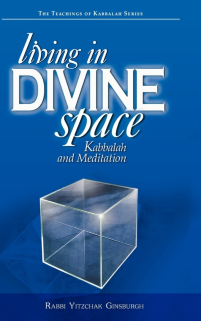 Living in Divine Space : Kabbalah and Meditation, Hardback Book