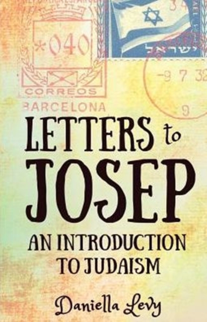 Letters to Josep : An Introduction to Judaism, Paperback / softback Book