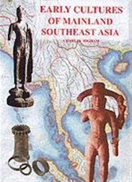 Early Cultures of Mainland Southeast Asia, Paperback / softback Book