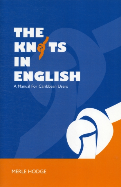 The Knots in English : A Manual for Caribbean Users, Paperback / softback Book