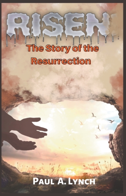 Risen : The Story of the Resurrection, Paperback / softback Book