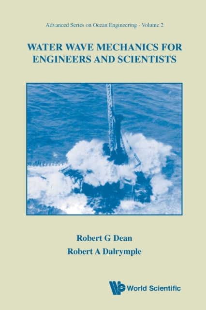 Water Wave Mechanics For Engineers And Scientists, Paperback / softback Book