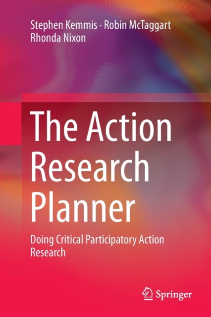 The Action Research Planner : Doing Critical Participatory Action Research, Paperback / softback Book