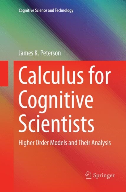 Calculus for Cognitive Scientists : Higher Order Models and Their Analysis, Paperback / softback Book