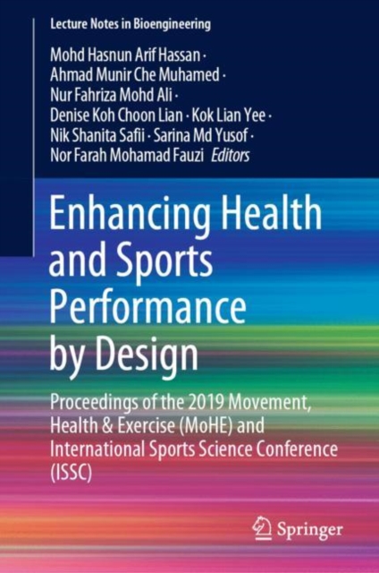 Enhancing Health and Sports Performance by Design : Proceedings of the 2019 Movement, Health & Exercise (MoHE) and International Sports Science Conference (ISSC), Hardback Book