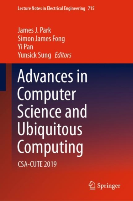 Advances in Computer Science and Ubiquitous Computing : CSA-CUTE 2019, Hardback Book