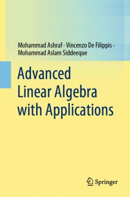 Advanced Linear Algebra with Applications, Hardback Book
