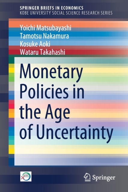 Monetary Policies in the Age of Uncertainty, Paperback / softback Book