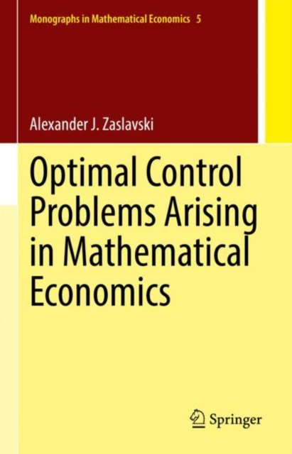 Optimal Control Problems Arising in Mathematical Economics, Hardback Book