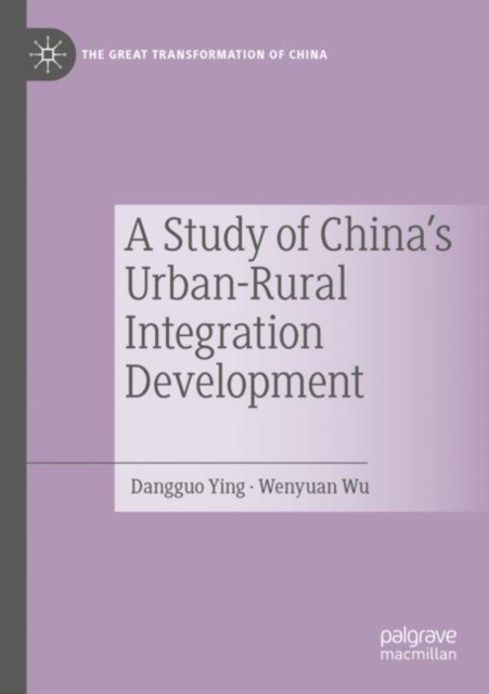 A Study of China's Urban-Rural Integration Development, Paperback / softback Book