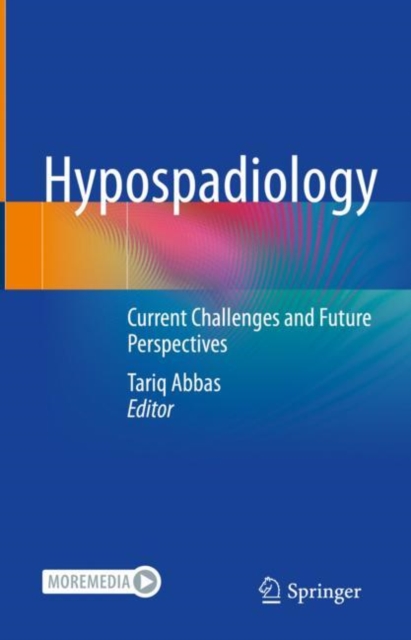 Hypospadiology : Current Challenges and Future Perspectives, Hardback Book