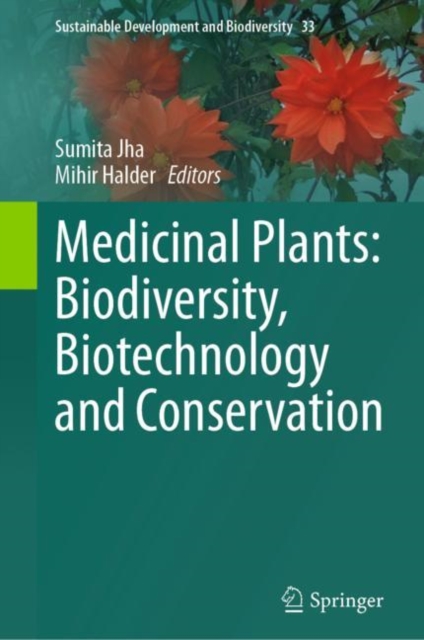 Medicinal Plants: Biodiversity, Biotechnology and Conservation, Hardback Book
