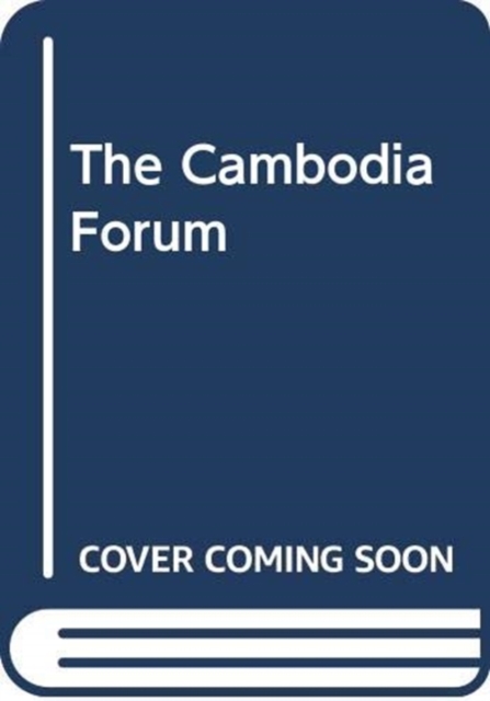 The Cambodia Forum, Paperback / softback Book