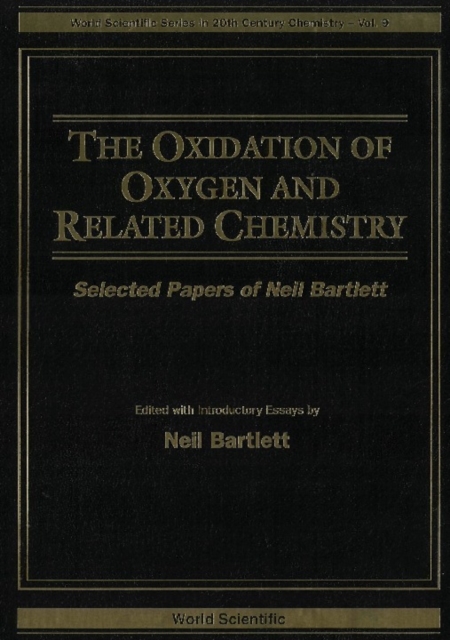 Oxidation Of Oxygen And Related Chemistry, The: Selected Papers Of Neil Bartlett, PDF eBook