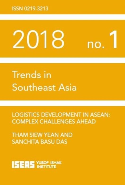 Logistics Development in ASEAN : Complex Challenges Ahead, Paperback / softback Book