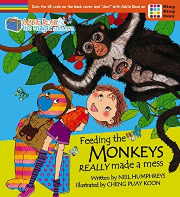 Abbie Rose and the Magic Suitcase: Feeding the Monkeys Really Made a Mess, Paperback / softback Book