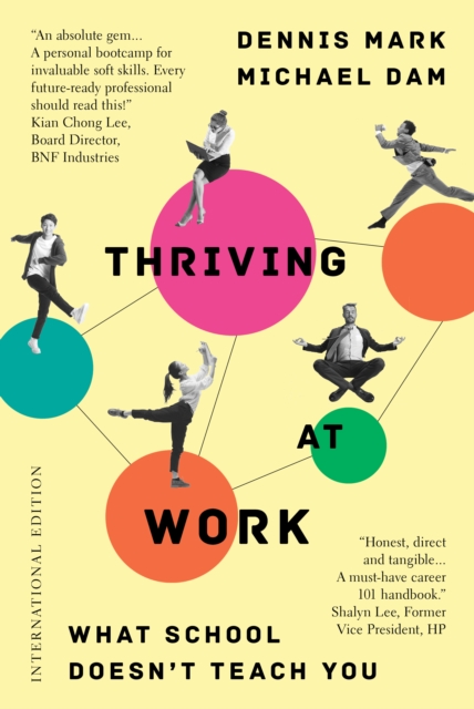 Thriving at Work : What School Doesn't Teach You (International Edition), Paperback / softback Book