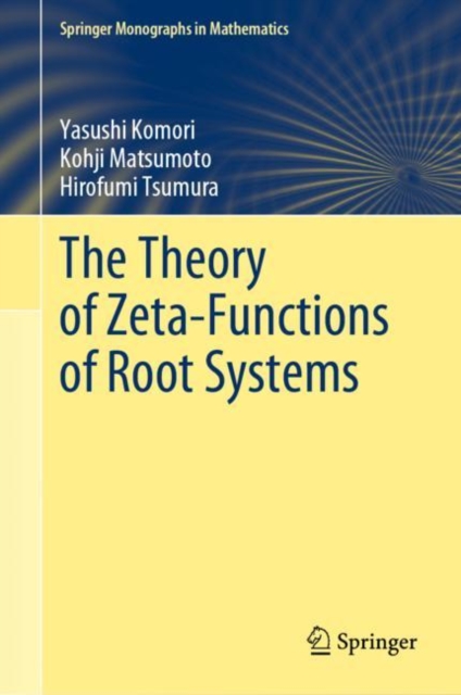 The Theory of Zeta-Functions of Root Systems, Hardback Book