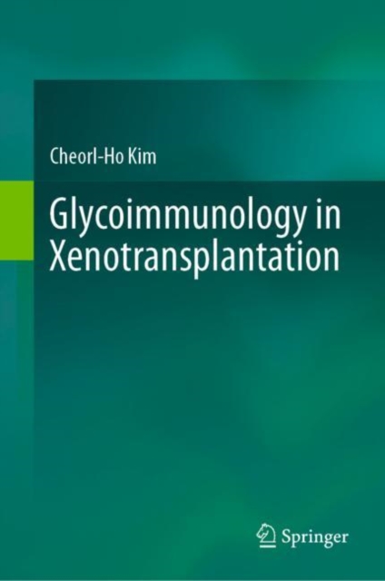 Glycoimmunology in Xenotransplantation, Hardback Book