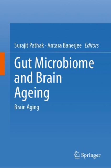 Gut Microbiome and Brain Ageing : Brain Aging, Hardback Book