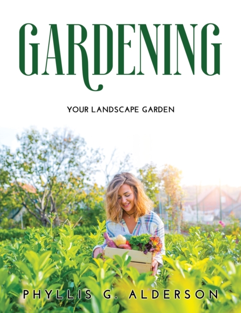 Gardening : Your Landscape Garden, Paperback / softback Book