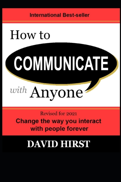How to Communicate with Anyone : Change the way you interact with people forever, Paperback / softback Book