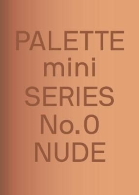 PALETTE Mini 00: Nude : New skin tone graphics, Paperback / softback Book