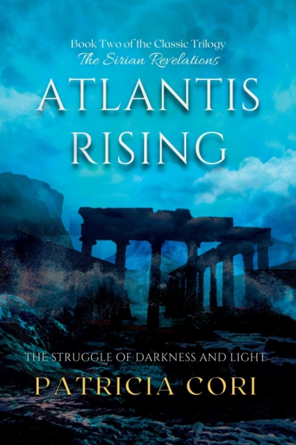 Atlantis Rising : The Struggle of Darkness and Light, Paperback / softback Book