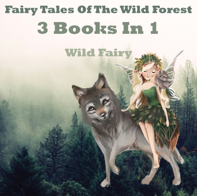 Fairy Tales Of The Wild Forest : 3 Books In 1, Paperback / softback Book