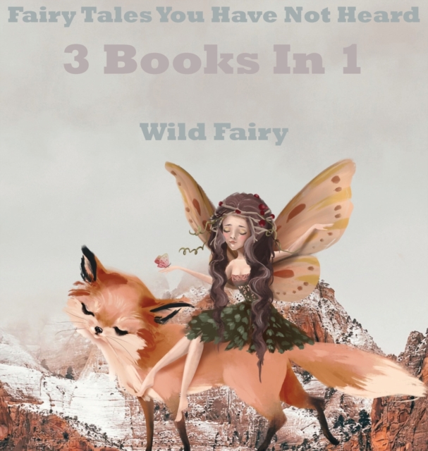 Fairy Tales You Have Not Heard : 3 Books In 1, Hardback Book
