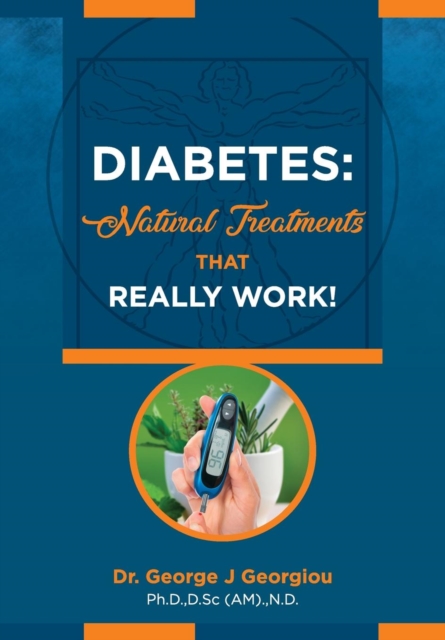Diabetes : Natural Treatments That Really Work!, Paperback / softback Book