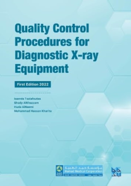 Quality Control Procedures for Diagnostic X-ray Equipment, Hardback Book