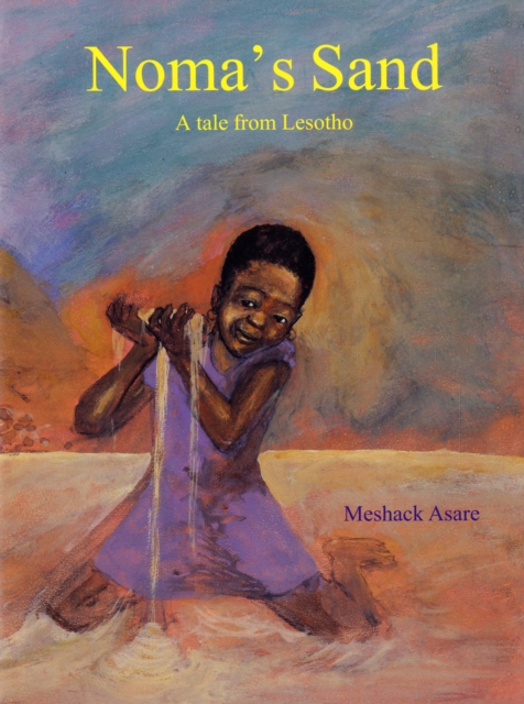 Noma's Sand : A Tale from Lesotho, Paperback / softback Book