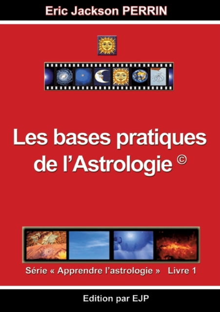 Astrologie Livre 1 : Les Bases Pratiques de L'Astrologie, Paperback / softback Book