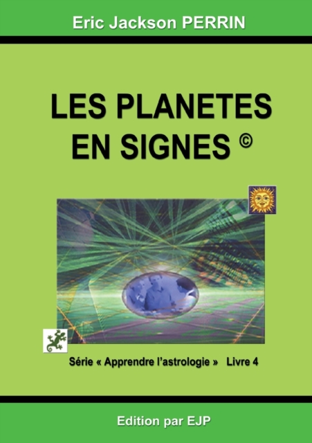 Astrologie livre 4 : Les planetes en signes, Paperback / softback Book