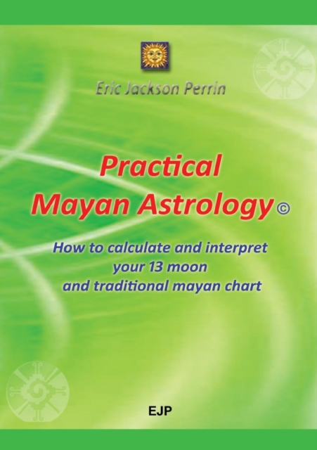 Practical Mayan Astrology, Paperback / softback Book