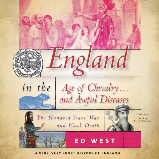 England in the Age of Chivalry ... and Awful Diseases, eAudiobook MP3 eaudioBook
