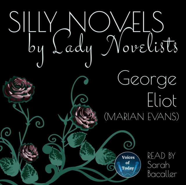 Silly Novels by Lady Novelists, eAudiobook MP3 eaudioBook