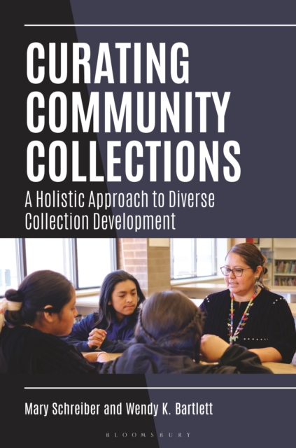 Curating Community Collections : A Holistic Approach to Diverse Collection Development, EPUB eBook