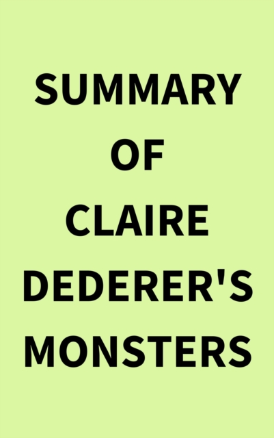 Summary of Claire Dederer's Monsters, EPUB eBook