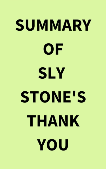 Summary of Sly Stone's Thank You, EPUB eBook