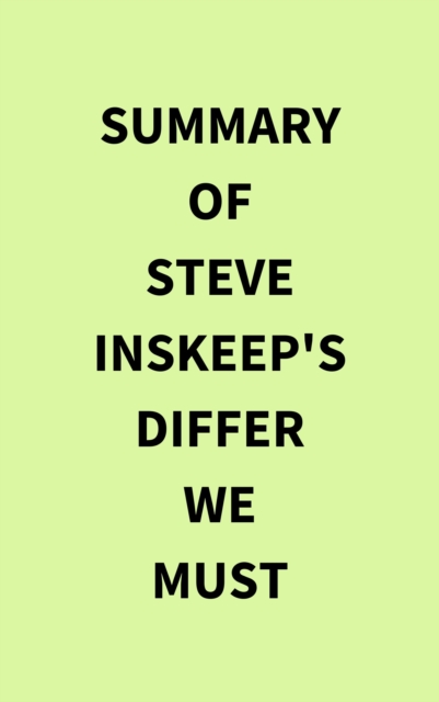Summary of Steve Inskeep's Differ We Must, EPUB eBook