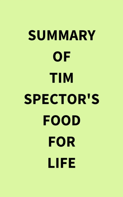 Summary of Tim Spector's Food for Life, EPUB eBook