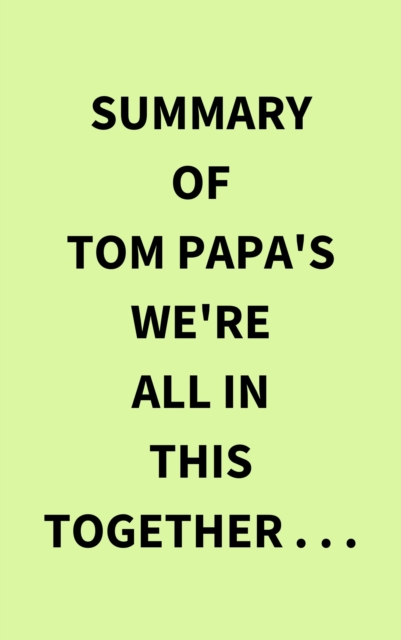 Summary of Tom Papa's We're All in This Together . . ., EPUB eBook